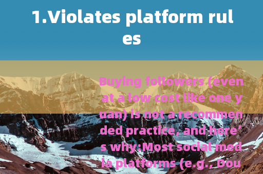 1.Violates platform rules