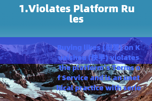 1.Violates Platform Rules
