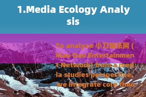 1.Media Ecology Analysis