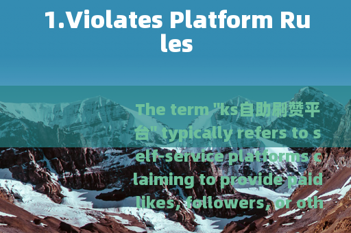 1.Violates Platform Rules