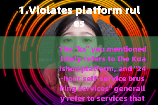 1.Violates platform rules