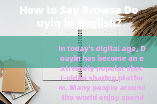 How to Say Browse Douyin in English?